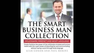 Smart business man collection: Millionaire Mindset and Body language: Finally Combine the power of