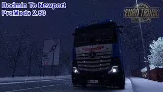 Euro Truck Simulator 2 ProMods 2.80 Bodmin To Newport Winter Edition