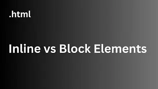 HTML Inline and block elements  || Difference between inline and block elements in html