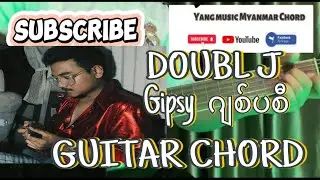 Double j || Gipsy |ဂျစ်ပစီ Guitar Chord #doublej