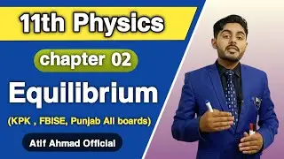 equilibrium class 11 | 11th class physics chapter 2 | urdu, hindi | kpk board, federal board