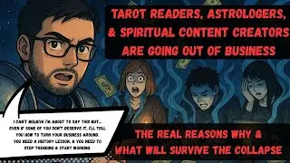 Tarot Readers, Astrologers, & Spiritual Creators Are Going Under | Navigating the Culture Implosion