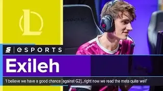 Exileh: 'I believe we have a good chance [against G2]...right now we read the meta quite well'