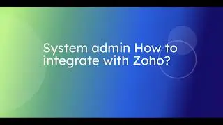 [Integration] [System admin] How CloudCX platform work with Zoho CRM