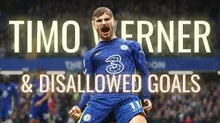 Timo Werner and Disallowed Goals