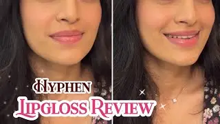 Kriti Sanon's lipbalm! 💄Must try! Lipgloss Review &bull; Hyphen &bull; Skin Care &bull; Make up review! Tutorial 