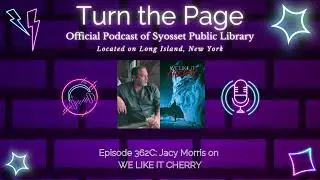 Turn the Page Podcast - Episode 362C: Jacy Morris on WE LIKE IT CHERRY