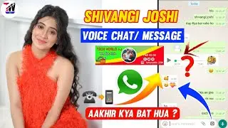 💝Shivangi Joshi 🗣️ chat | Shivangi Joshi WhatsApp number | tech world aj | Shivangi Joshi