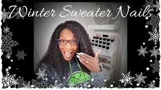 Winter Sweater Nails | Patrice Nailed It!