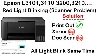 Epson L3110,L3200,3210 Series Prnnter Red Light Blinking || Scanner Not 🚫 Working Problem solution☘️