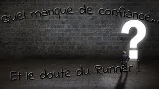 Le doute du Runner / Un voyage en intériorité / Construction d'un Faux Self