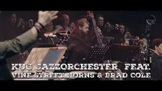 KUG JazzOrchester feat. Vine Street Horns & Brad Cole - I Don&acute;t Care Anymore