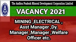 APMDC VACANCY 2021 !! MINING , ELECTRICAL|| Asst Manager ,Dy Manager ,Manager , Welfare Officer etc.