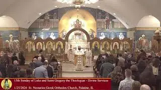 15th Sunday of Luke and Gregory the Theologian - Divine Services 1/25/26