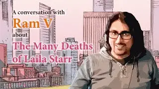 Ram V Interview - The Many Deaths of Laila Starr