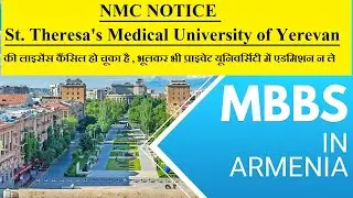 MBBS IN ARMENIA  , License Cancelled of  St Theresa Medical University armenia yerevan , Beware !