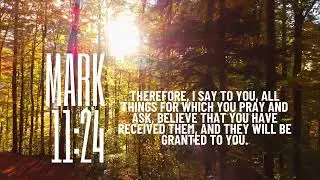 Mark 11:24 Believe