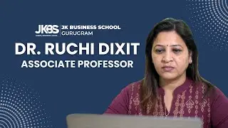 Insights from Dr. Ruchi Dixit | JK Business School, Gurugram