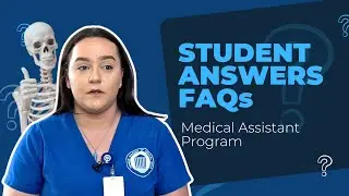 Student Answers FAQs about Medical Assisting | Medical Assistant Program | MA Training School