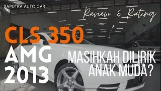 Masih Layak kah? Mercedes Benz CLS 350 AMG 2013 untuk Eksmud dan Business People di tahun 2022 ?