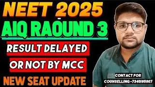 AIQ Round 3 Result Delayed or Not By MCC l New Seats Update l Cutoff पर असर l Neet 2025 Round 3