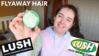 Testing Out The **NEW** LUSH Solid Shampoo | FLYAWAY HAIR | LUSH GIVEAWAY + First impressions review