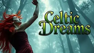 Celtic Dreams [Full Album] 🍀 No Copyright Celtic Music