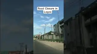 Road Closure in Lagos 9th August 2023
