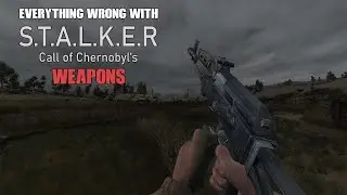 Everything Wrong With STALKER: Call of Chernobyl's Weapons Part 1