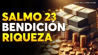 SALMO 23: El poder de la ABUNDANCIA divina se activa al proclamarlo - Muy Dinero Hoy