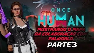 NOVA COLLAB COM PALWORLD NO GAME PARTE 3 | ONCE HUMAN  