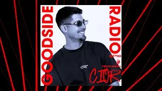 GOODSIDE RADIO - EP18 - FT. CIOR - 10.JAN.2026