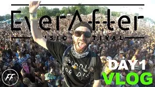 Ever After Music Festival 2018 DAY 1 VLOG