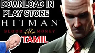 Hitman Blood Money reprisal | Hitman BMR Free Download Play Store | game review | (தமிழ்)