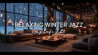 Smooth Winter Jazz in 4K ❄️ Relaxing Instrumental Jazz Music for Work Study Chill