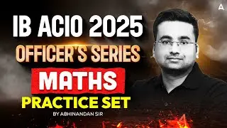 IB ACIO Maths Classes 2025 | IB ACIO Maths Practice Set | IB ACIO Maths By Abhinandan Sir
