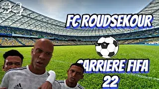 On se fait D&eacute;monter !  - Carri&egrave;re FC Roudsekour #4 / FIFA 22