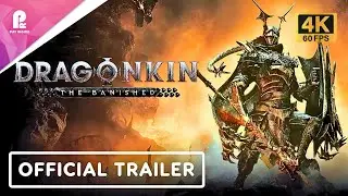 Dragonkin The Banished | Official Skills Deep-Dive Trailer | 4K 60fps