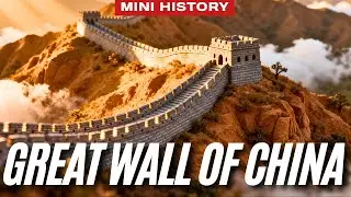 THE GREAT WALL OF CHINA | Mini History Lessons | Ancient Chinese History Documentary
