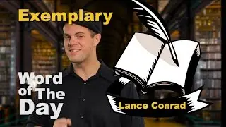 Exemplary - Word of the Day with Lance Conrad