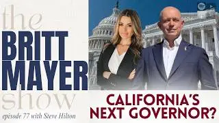 California's Next Governor? | Steve Hilton | ep 77