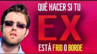 Que hacer cuando tu ex esta frio o borde