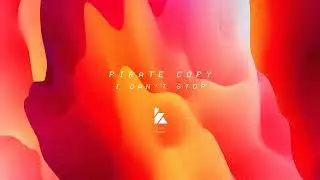 Pirate Copy - I Can't Stop (Extended Mix)