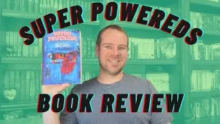 Super Powereds: Year 1 Review