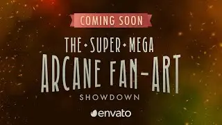 The Super Mega Arcane Fan-Art Competition | Coming Soon