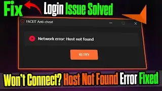 Fix FACEIT AC Network Error: Host Not Found 🔧 | Connect to Servers Easily (2026 Guide)