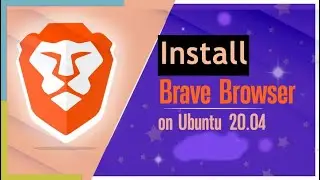 How to install Brave Browser on Ubuntu 20.04 LTS - vetechno