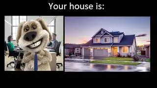 Talking Ben becoming rich template (your house is)