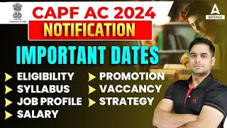 CAPF AC NOTIFICATION 2023 | CAPF AC 2023 Syllabus, Exam Pattern, Salary, Eligibility | Full Details