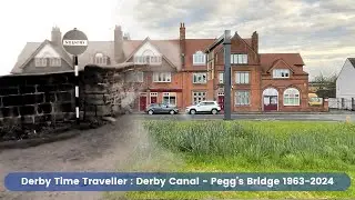 Derby Time Traveller series : Derby Canal - Peggs Bridge over Derby Canal 1963 to 2024 | 4K